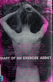 Cover of: Diary of an exercise addict: a memoir