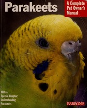 Cover of: Parakeets: everything about purchase, care, nutrition, breeding, and behavior