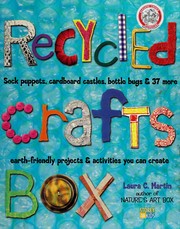 Cover of: Recycled Crafts Box: sock puppets, cardboard castles, bottle bugs & 37 more earth-friendly projects & activities you can create