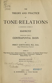 Cover of: The theory and practice of tone-relations by Percy Goetschius
