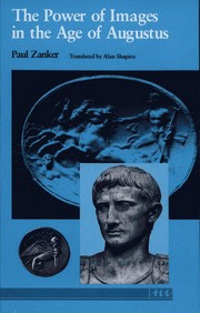 Cover of: The power of images in the Age of Augustus by Paul Zanker