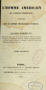 L'homme amâericain de l'Amâerique mâeridionale by Alcide Dessalines d' Orbigny