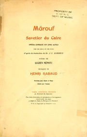 Cover of: Mârouf, savetier du Caire: opéra-comique en cinq actes tiré des Mille et une nuits, d'après la traduction du J.C. Mardrus