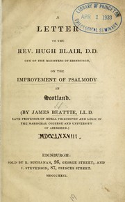 Cover of: A Letter to the Rev. Hugh Blair, D.D. one of the ministers of Edinburgh, on the improvement of Psalmody in Scotland