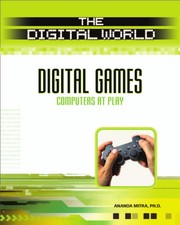 Cover of: Digital games: computers at play