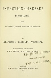 Cover of: Infection-diseases in the army: chiefly, wound fever, typhoid, dysentery and diphtheria