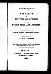Cover of: Narrative of discovery and adventure in the polar seas and regions: with illustrations of their climate, geology, and natural history, and an account of the whale-fishery