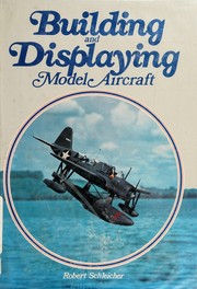 Cover of: Building and displaying model aircraft