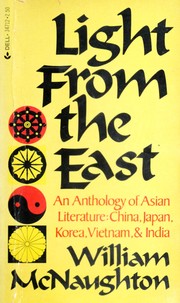 Cover of: Light from the East: An anthology of Asian literature ; China, Japan, Korea, Vietnam, and India