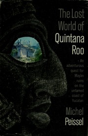 Cover of: The lost world of Quintana Roo.