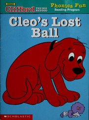 Cover of: Cleo's Lost Ball (Clifford the Big Red Dog Phonics Fun Reading Program, Pack 3) by Francie Alexander