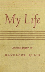 My life by Havelock Ellis
