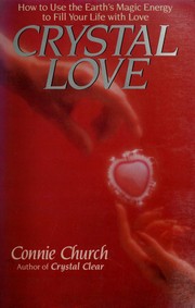 Cover of: Crystal Love : How to Use the Earth's Magic Energy to Fill Your Life with Love
