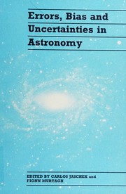 Cover of: Errors, bias, and uncertainties in astronomy