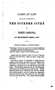 Reports of Cases at Law Argued and Determined in the Supreme Court of North .. by North Carolina. Supreme Court.