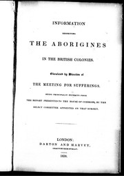 Information respecting the aborigines in the British colonies by Society of Friends. Meeting for Sufferings. Aborigines' Committee.