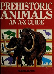 Cover of: Prehistoric animals: an A-Z guide