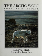 Cover of: The Arctic wolf: living with the pack