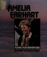 Cover of: Amelia Earhart: flying for adventure