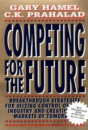 Cover of: Competing for the future by Gary Hamel