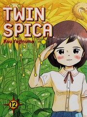 Cover of: Twin spica by Kō Yaginuma