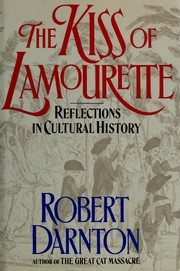 Cover of: The kiss of Lamourette: reflections in cultural history