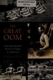 Cover of: The great oom: the improbable birth of yoga in America
