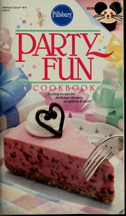 Cover of: Party fun cookbook: exciting recipes for birthdays, showers, receptions & more
