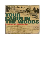 Your cabin in the woods by Conrad E. Meinecke