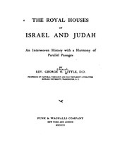 Cover of: The royal houses of Israel and Judah: an interwoven history with a harmony of parallel passages.