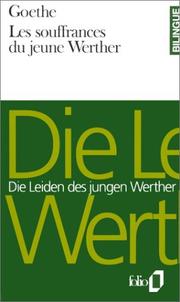 Cover of: Les souffrances du jeune Werther by Johann Wolfgang von Goethe, Pierre Bertaux
