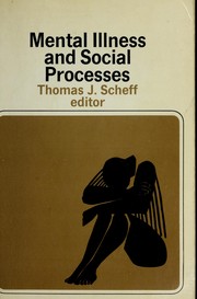 Cover of: Mental illness and social processes. by Thomas J. Scheff