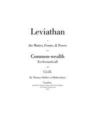 Cover of: Leviathan, or, The matter, forme and power of a commonwealth ecclesiasticall and civil by Thomas Hobbes