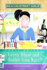 Green algae and bubble gum wars by Annie Bryant