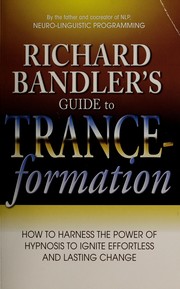Cover of: Richard Bandler's guide to trance-formation by Richard Bandler