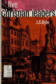Five Christian leaders of the eighteenth century by J. C. Ryle