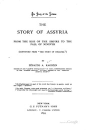 Cover of: The Story of Assyria from the Rise of the Empire to the Fall of Nineveh ...