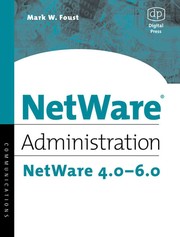 NetWare administration by Mark W. Foust