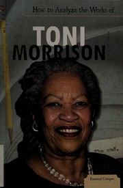 Cover of: How to analyze the works of Toni Morrison