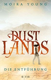 Cover of: Dustlands 01 - Die Entführung