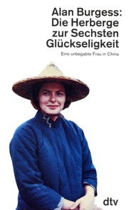 Cover of: Die Herberge zur Sechsten Glu ckseligkeit: e. unbegabte Frau in China