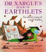 Cover of: Dr Xargle's book of earthlets