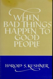Cover of: When bad things happen to good people by Harold S. Kushner