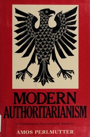 Modern Authoritarianism by Amos Perlmutter