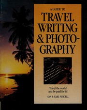Cover of: A guide to travel writing & photography