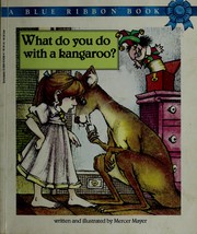 Cover of: What Do You Do with a Kangaroo?
