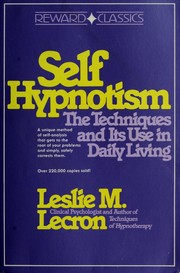 Cover of: Self Hypnotism: The Techniques and Its Use in Daily Living