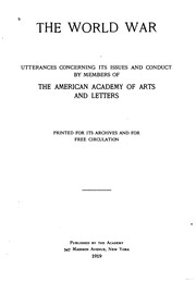 Cover of: The World War: Utterances Concerning Its Issues and Conduct, by Members of ... by American Academy of Arts and Letters