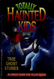 Cover of: Totally haunted kids: true ghost stories