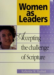 Cover of: Women as leaders: accepting the challenge of Scripture